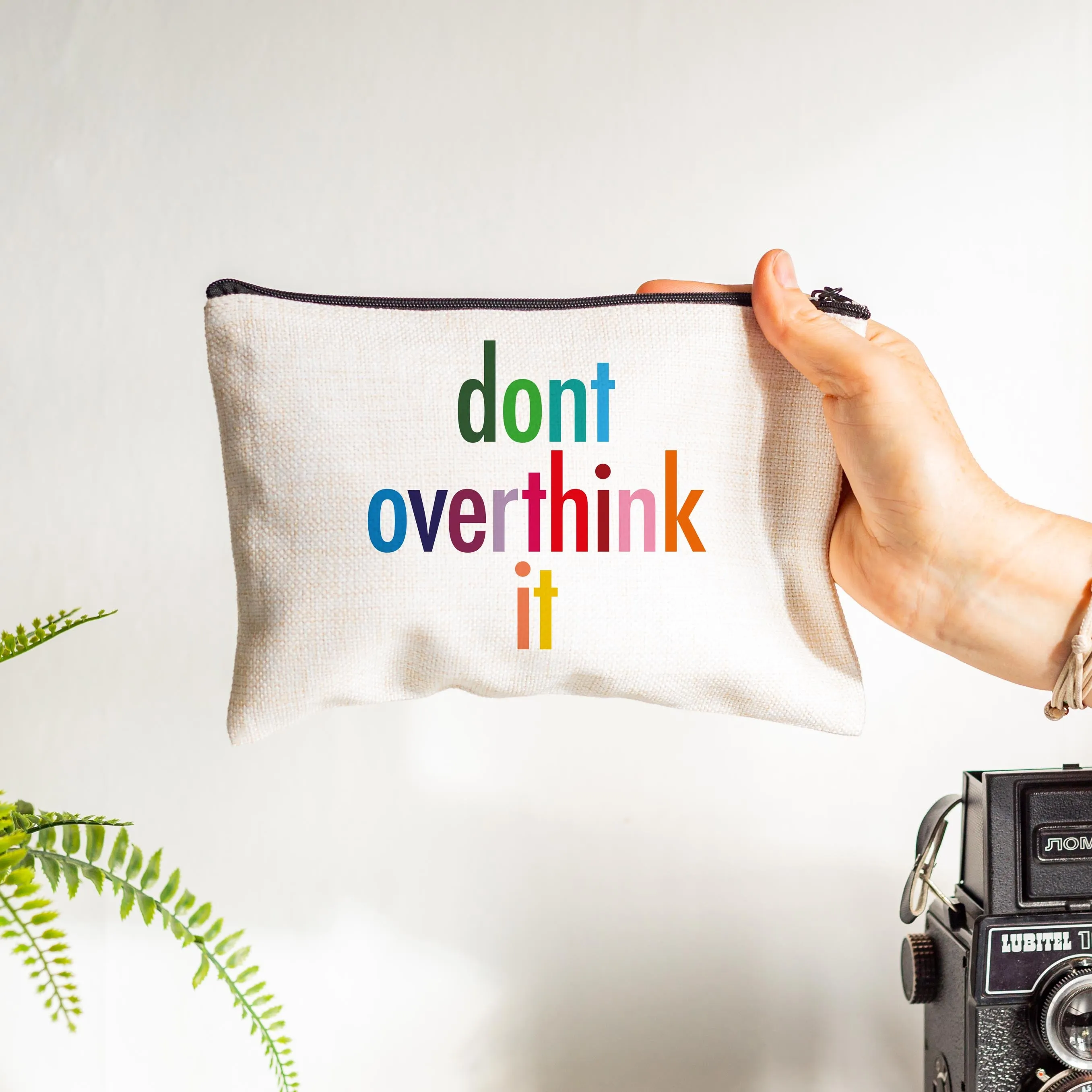 Dont Overthink It Pouch